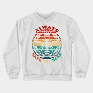 always save the bees Crewneck Sweatshirt